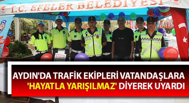 Aydın'da trafik ekipleri vatandaşları uyardı