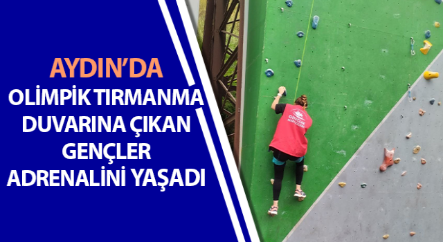 Olimpik tırmanma duvarına çıkan gençler adrenalini yaşadı