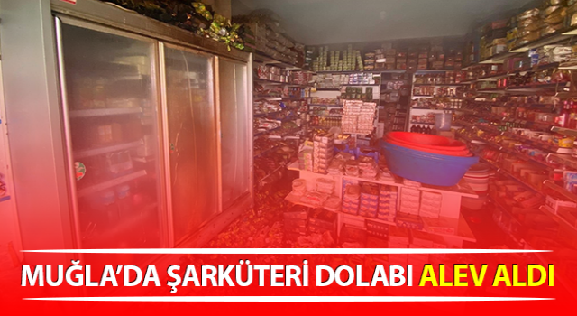 Seydikemer'de şarküteri dolabı alev aldı