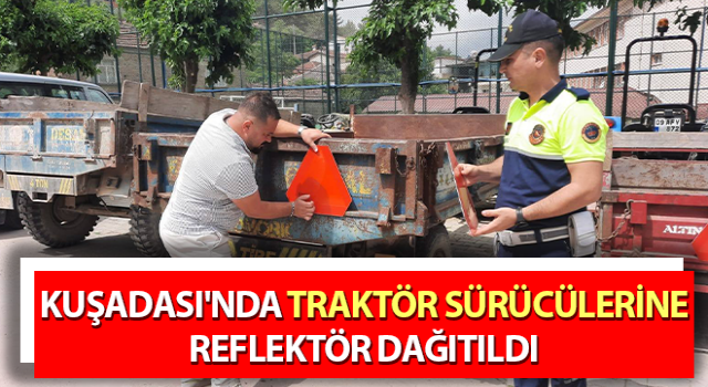 Traktör sürücülerine reflektör dağıtıldı