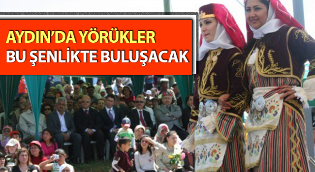 Yörükler bu şenlikte buluşacak