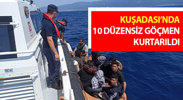 Aydın’da 10 düzensiz göçmen kurtarıldı