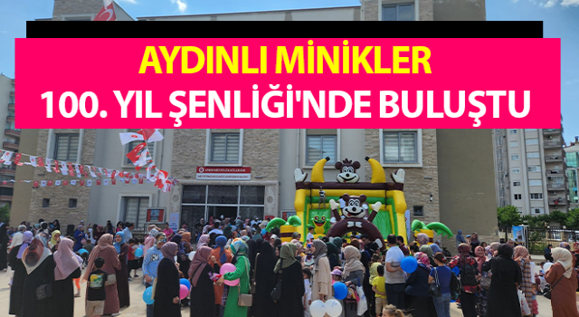 Aydınlı minikler 100. Yıl Şenliği'nde buluştu