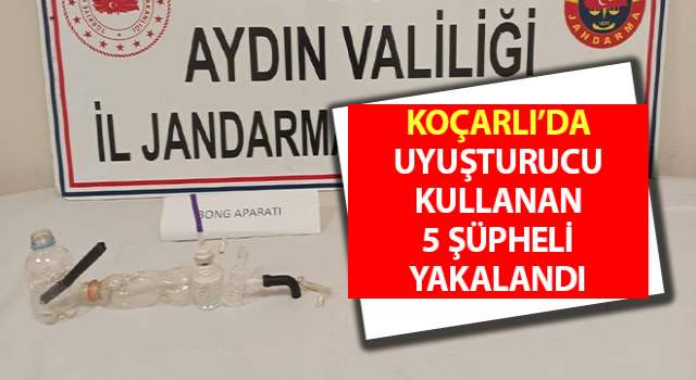 Koçarlı’da uyuşturucu kullanan 5 şüpheli yakalandı