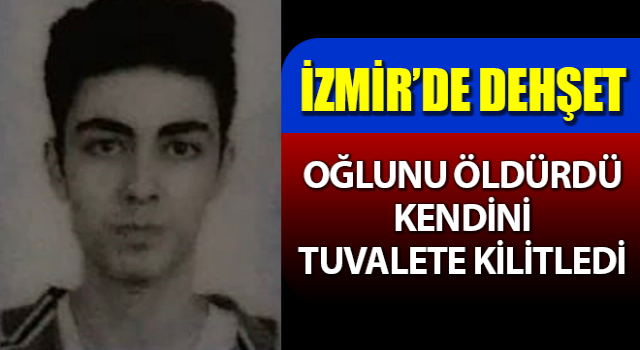 Oğlunu öldürdü, kendini tuvalete kilitledi