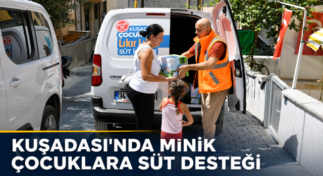 Kuşadası’nda minik çocuklara süt desteği