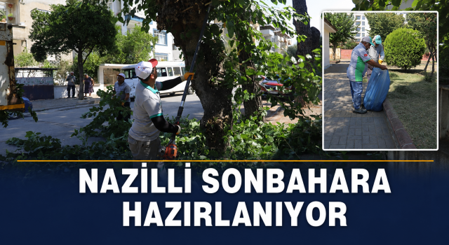 Nazilli sonbahara hazırlanıyor