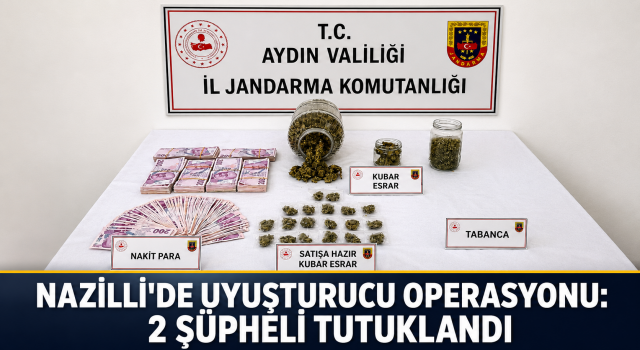 Nazilli’de uyuşturucu operasyonu