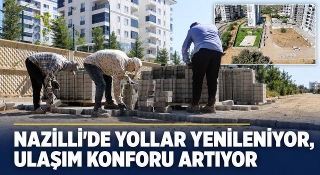 Nazilli’de yollar yenileniyor
