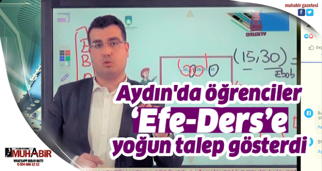 Aydın'da öğrenciler ‘Efe-Ders’e yoğun talep gösterdi