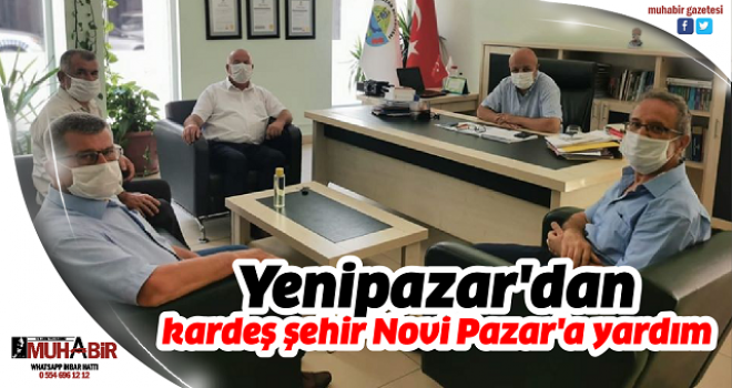  Yenipazar'dan kardeş şehir Novi Pazar'a yardım 