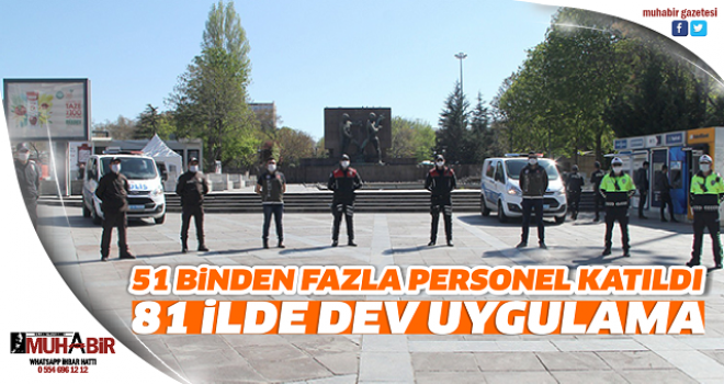81 ilde Türkiye Güven Huzur Uygulaması gerçekleştirdi