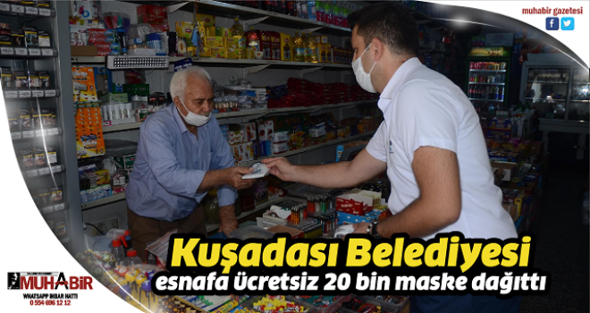  Kuşadası Belediyesi esnafa ücretsiz 20 bin maske dağıttı  