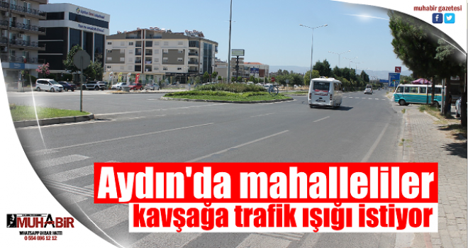 Aydın'da mahalleliler kavşağa trafik ışığı istiyor 