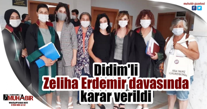  Didim'li Zeliha Erdemir davasında karar verildi