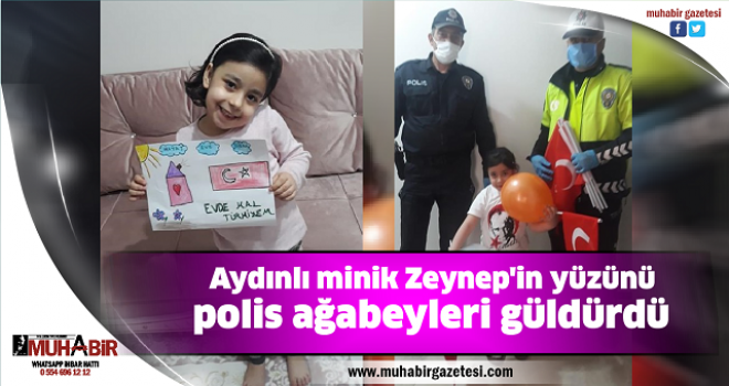  Aydınlı minik Zeynep'in yüzünü polis ağabeyleri güldürdü  