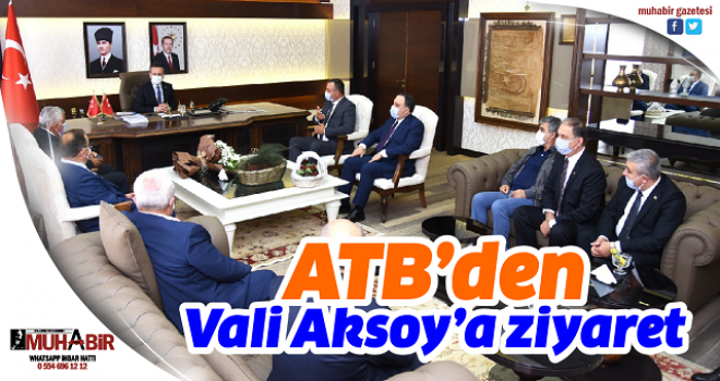 ATB’den Aydın Valisi Aksoy’a ziyaret  