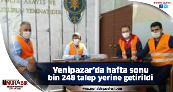  Yenipazar'da hafta sonu bin 248 talep yerine getirildi  