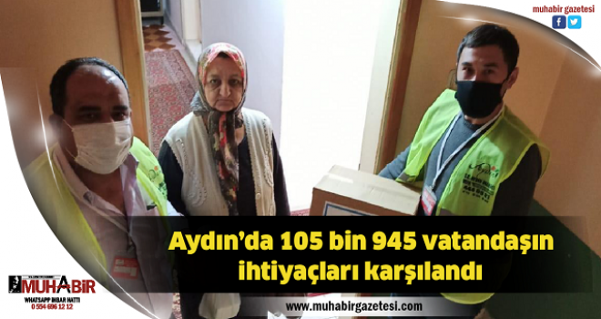  Aydın’da 105 bin 945 vatandaşın ihtiyaçları karşılandı  