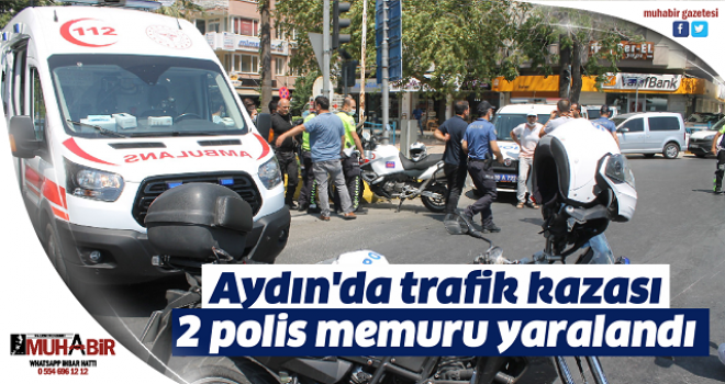Aydın'da trafik kazası: 2 polis memuru yaralandı  