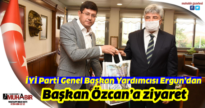  İYİ Parti Genel Başkan Yardımcısı Ergun’dan Başkan Özcan’a ziyaret  