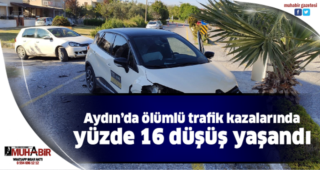Aydın’da ölümlü trafik kazalarında yüzde 16 düşüş yaşandı  