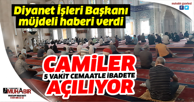 Diyanet İşleri Başkanı Erbaş: 'Camileri sabah, akşam ve yatsı vakitlerinde de cemaatle namaza açıyoruz'
