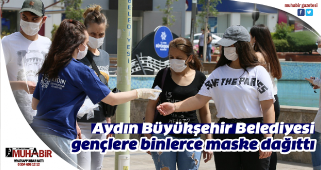 Aydın Büyükşehir Belediyesi gençlere binlerce maske dağıttı