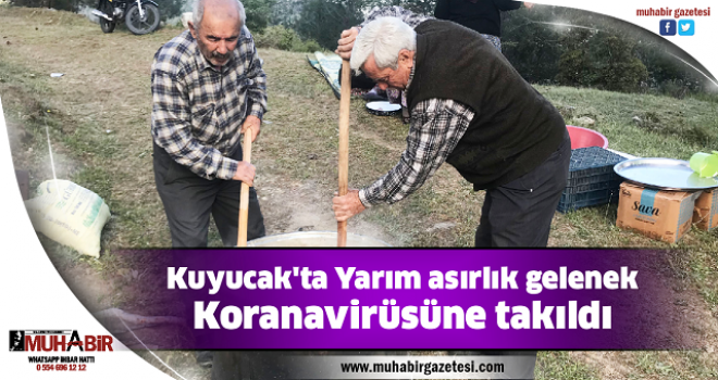  Kuyucak'ta Yarım asırlık gelenek Korana Virüsüne takıldı  