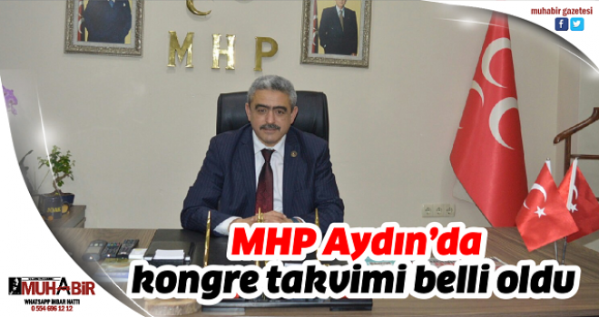  MHP Aydın’da kongre takvimi belli oldu  