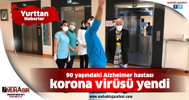  90 yaşındaki Alzheimer hastası korona virüsü yendi  