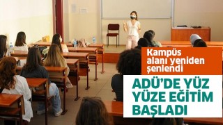 ADÜ'de yüz yüze eğitim başladı