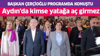 Başkan Çerçioğlu: Aydın’da kimse yatağa aç girmez