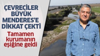  Çevreciler, Büyük Menderes’e dikkat çekti