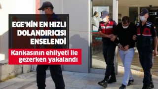 Ege'nin en hızlı dolandırıcısı enselendi