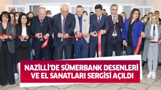 Nazilli’de Sümerbank Desenleri ve El Sanatları Sergisi açıldı