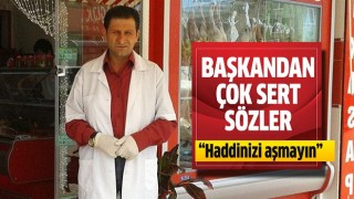 Oda başkanından sert sözler