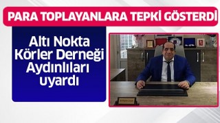 Altı Nokta Körler Derneği, Aydınlıları uyardı