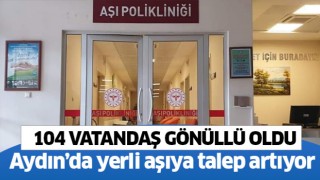  Aydın’da 104 kişi Turkovac yaptırdı