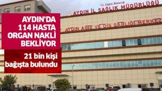 Aydın’da 114 hasta organ nakli bekliyor