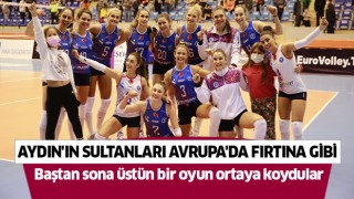 Aydın'ın Sultanları Avrupa'da fırtına gibi