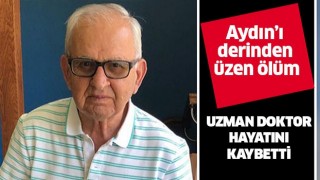 Aydınlı uzman doktor hayatını kaybetti