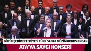 Büyükşehir'den Ata'ya saygı konseri