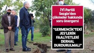 İYİ Partili Sezgin'den çökmeler hakkında soru önergesi