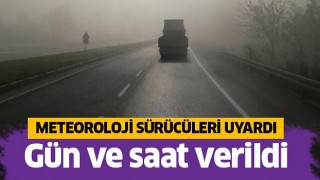 Meteoroloji sürücüleri uyardı