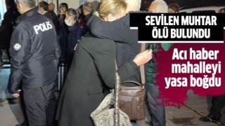 Sevilen muhtar ölü bulundu