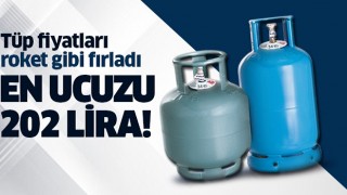 Tüp fiyatları roket gibi fırladı