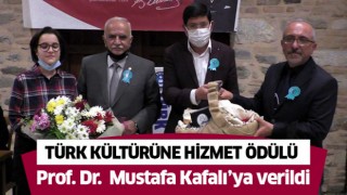 Türk Kültürüne Hizmet Ödülü Prof.Dr. Mustafa Kafalı’ya verildi