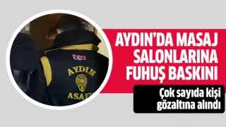  Aydın’da masaj salonlarına fuhuş operasyonu