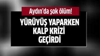 Aydın'da şok ölüm!